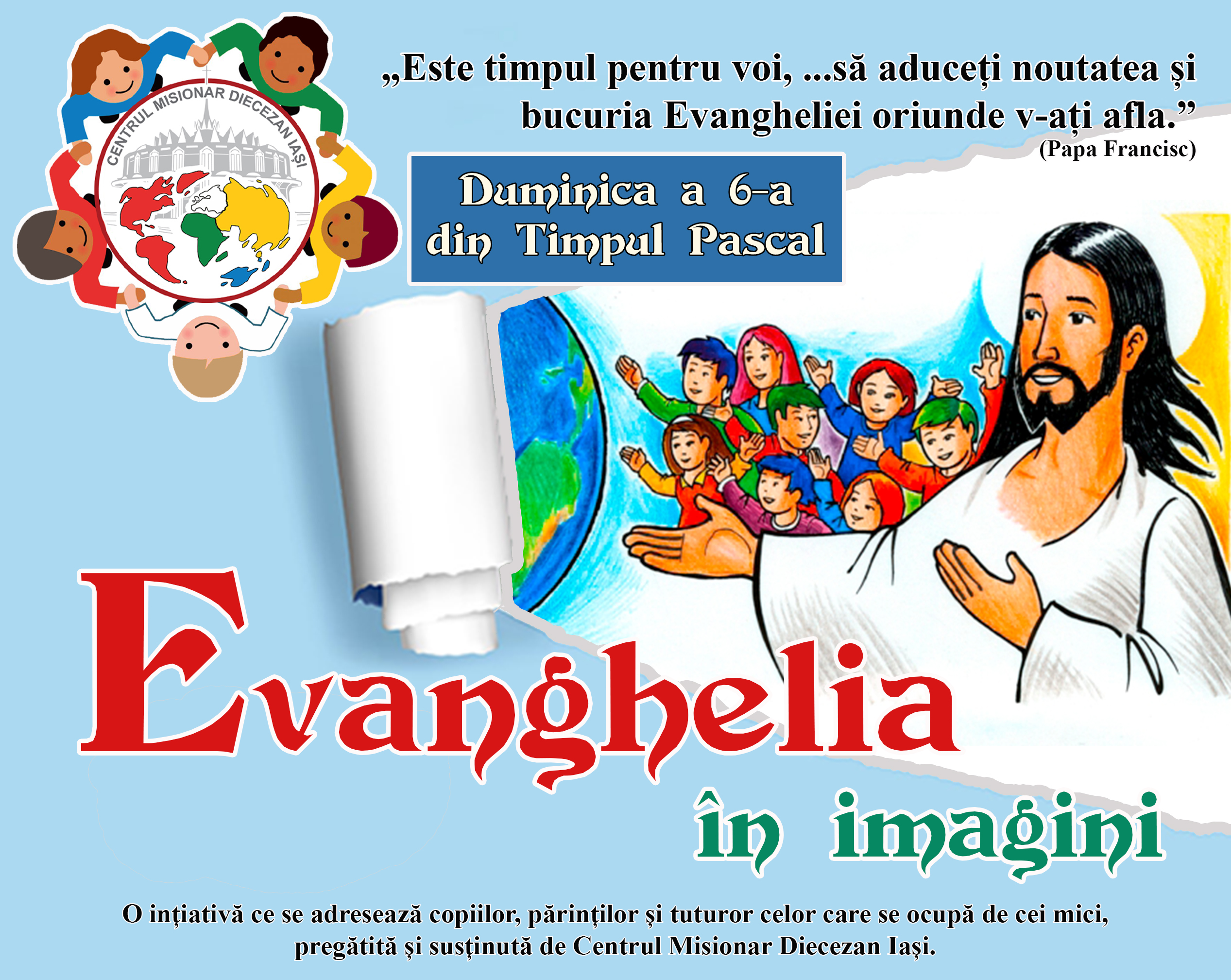 Evanghelia în imagini – Duminica a 6-a a Paștelui